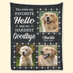 Custom Photo You Were My Favorite Greeting And Hardest Parting - Memorial Personalized Custom Blanket - Sympathy Gift For Pet Owners, Pet Lovers