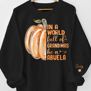 Just Like Pumpkins, Grandmas Light Up Our Lives - Family Personalized Custom Unisex Sweatshirt With Design On Sleeve - Gift For Grandma