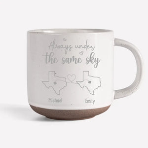 Always Under The Same Sky - Couple Personalized Custom Pottery Mug - Gift For Husband Wife, Anniversary