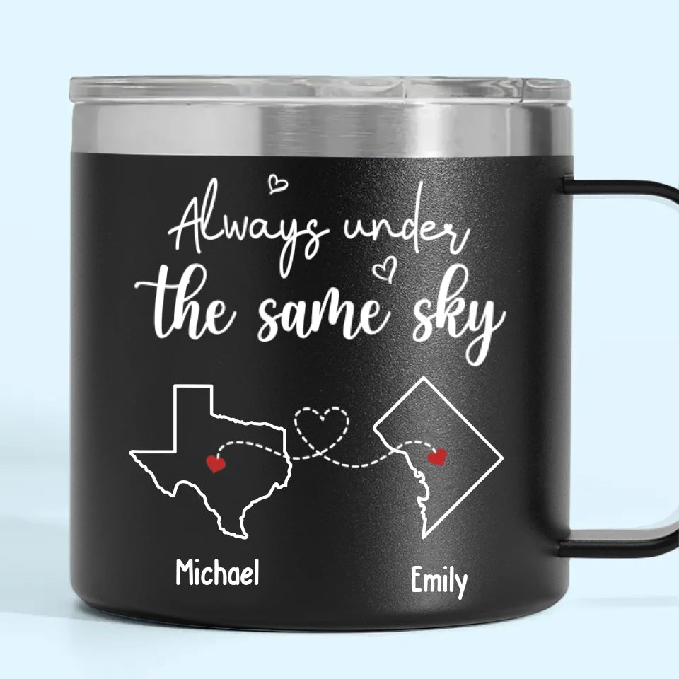 You And I Are Always Under The Same Sky - Couple Personalized Custom 14oz Stainless Steel Tumbler With Handle - Gift For Husband Wife, Anniversary