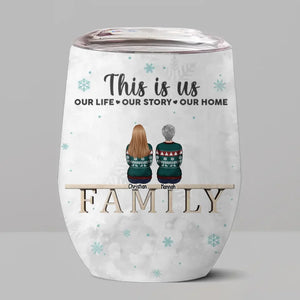 Christmas Is The Time To Touch Every Heart With Love And Care - Family Personalized Custom Wine Tumbler - Christmas Gift For Family Members, Siblings, Brothers, Sisters