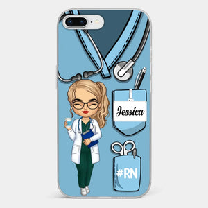 Be The Nurse You Would Want As A Patient - Nurse Personalized Custom Clear Phone Case - Appreciation, Thank You Gift, Nurse Life, Doctor Life