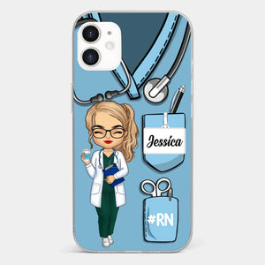 Be The Nurse You Would Want As A Patient - Nurse Personalized Custom Clear Phone Case - Appreciation, Thank You Gift, Nurse Life, Doctor Life