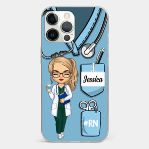 Be The Nurse You Would Want As A Patient - Nurse Personalized Custom Clear Phone Case - Appreciation, Thank You Gift, Nurse Life, Doctor Life