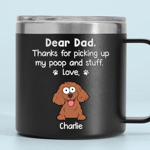 Thanks For Being My Human Servant - Dog Personalized Custom 14oz Stainless Steel Tumbler With Handle - Gift For Pet Owners, Pet Lovers