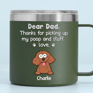 Thanks For Being My Human Servant - Dog Personalized Custom 14oz Stainless Steel Tumbler With Handle - Gift For Pet Owners, Pet Lovers