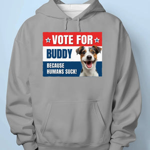 Custom Photo Life Is Short, Vote For Pet - Memorial Personalized Custom Unisex T-shirt, Hoodie, Sweatshirt - For Pet Owners, Pet Lovers