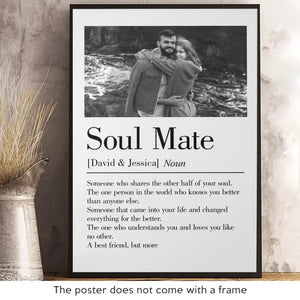 Custom Photo Soul Mate Came Into Your Life And Changed Everything For The Better - Couple Personalized Custom Vertical Poster - Gift For Husband Wife, Anniversary