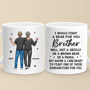 For My Brother, I’d Stand In The Line Of Fire - Family Personalized Custom Mug - Gift For Family Members