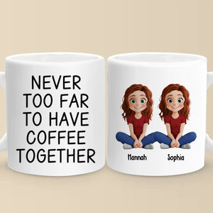 Far Away, But Our Bond Is Here To Stay - Bestie Personalized Custom Mug - Gift For Best Friends, BFF, Sister