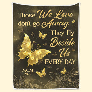 Those We Love Don't Go Away - Memorial Personalized Custom Blanket - Sympathy Gift For Family Members