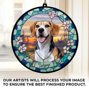 Custom Photo You Filled My Life With Love - Memorial Personalized Window Hanging Suncatcher Ornament - Sympathy Gift For Pet Owners, Pet Lovers