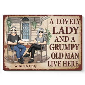 A Lovely Lady And A Grumpy Old Man Live Here - Couple Personalized Custom Home Decor Metal Sign - House Warming Gift For Husband Wife, Anniversary