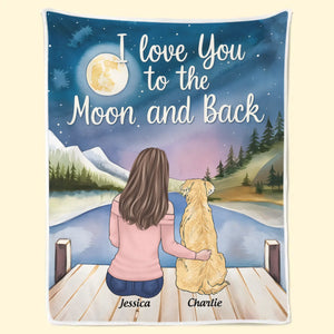 Love You To The Moon And Back - Dog & Cat Personalized Custom Blanket - Gift For Pet Owners, Pet Lovers