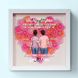 The Only Thing Better Than Being Your Mother - Family Personalized Custom Flower Shadow Box - Mother's Day, Gift For Daughter